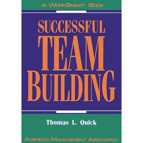 The Successful Team Building: A Worksmart Book