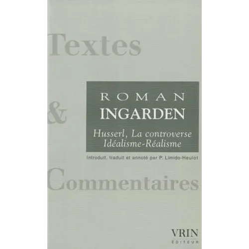 Husserl - La Controverse Idealisme-Realisme (1918-1969)