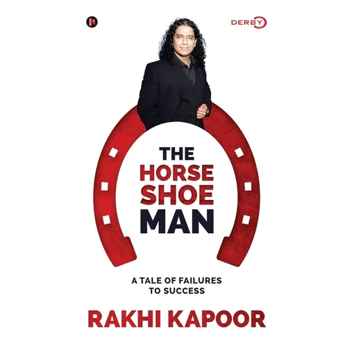The Horse Shoe Man: A Tale Of Failures to Success