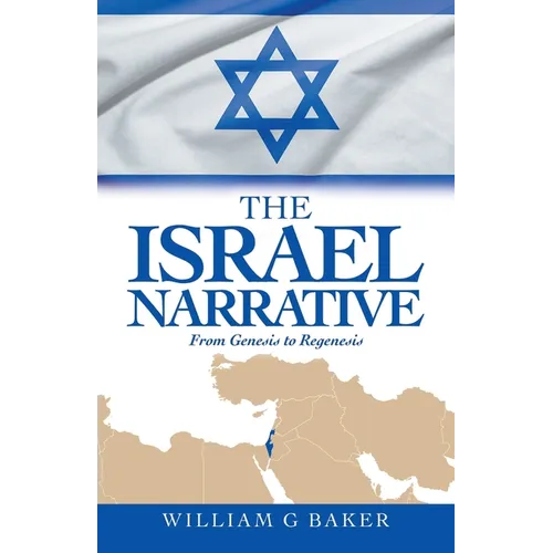 The Israel Narrative: From Genesis to Regenesis