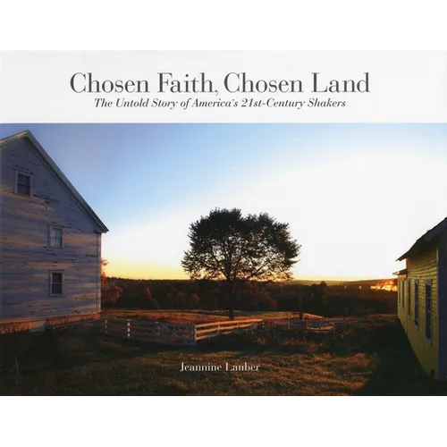 Chosen Faith, Chosen Land: The Untold Story of America's 21st-Century Shakers