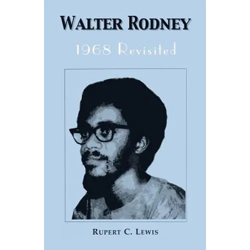 Walter Rodney: 1968 Revisited