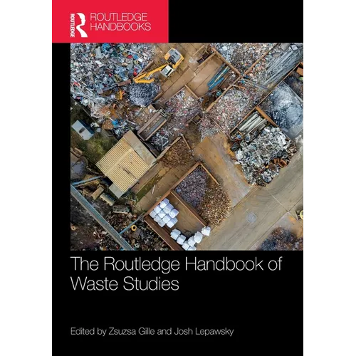 The Routledge Handbook of Waste Studies