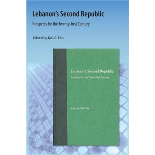 Lebanon's Second Republic: Prospects for the Twenty-First Century