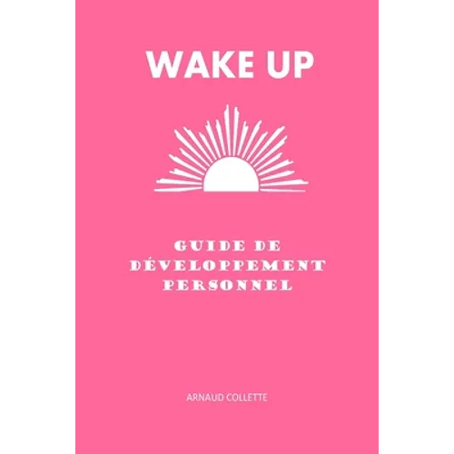 Wake Up: Guide de développement personnel