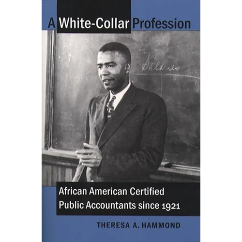A White-Collar Profession: African American Certified Public Accountants since 1921