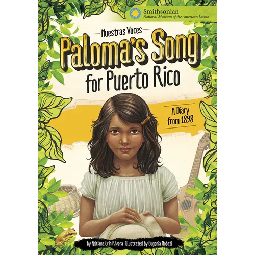 Paloma's Song for Puerto Rico: A Diary from 1898