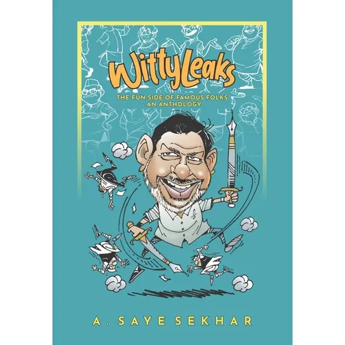 Wittyleaks - The Fun Side of Famous Folks - An Anthology