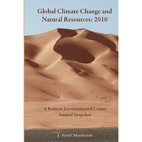 Global Climate Change and Natural Resources: 2010: A Roberts Environmental Center Annual Snapshot