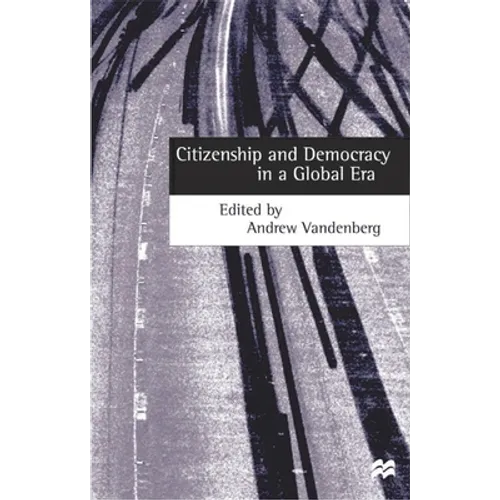 Citizenship and Democracy in a Global Era
