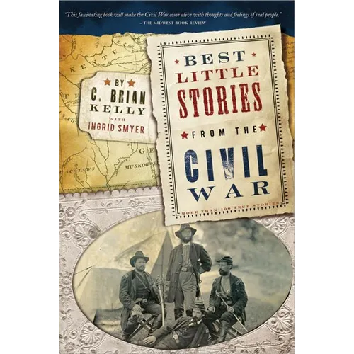 Best Little Stories from the Civil War: More Than 100 True Stories