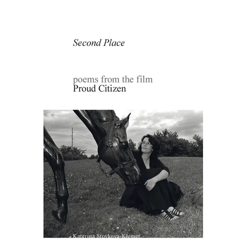 Second Place: poems from the film Proud Citizen