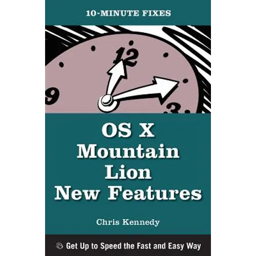 OS X Mountain Lion New Features (10-Minute Fixes)