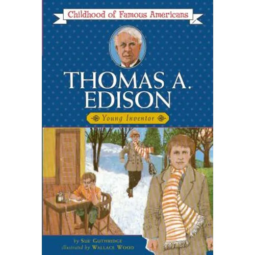 Thomas Edison: Young Inventor