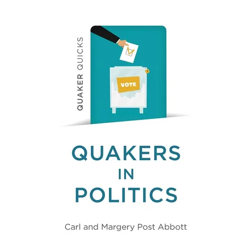 Quaker Quicks - Quakers in Politics