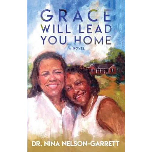 Grace Will Lead You Home