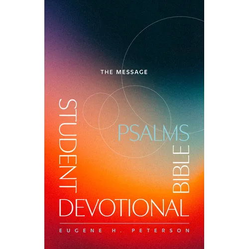 The Message Student Devotional Bible: Psalms (Softcover)