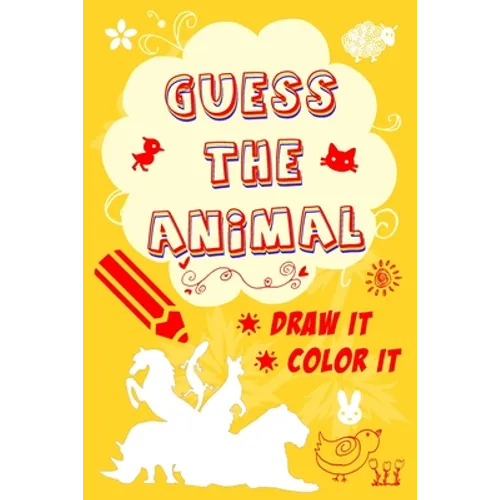 Guess The Animal, Draw it, Color it: guess the animal shadows, Animal coloring book for kids, Animal drawing book For Girls & Boys Aged 7-14.