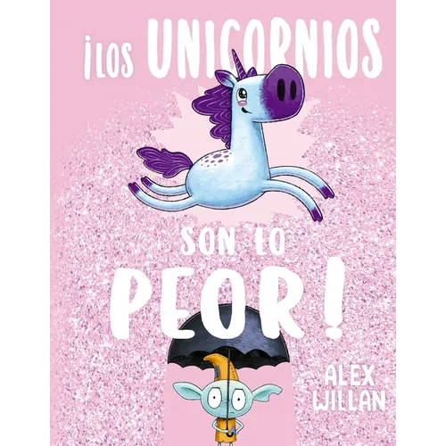 Unicornios Son Lo Peor, Los