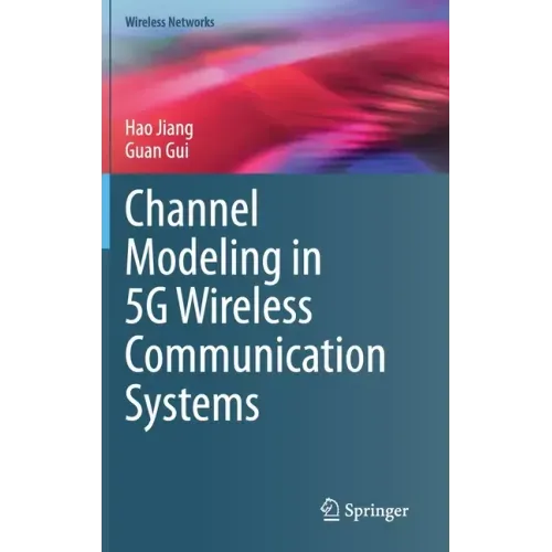 Channel Modeling in 5g Wireless Communication Systems