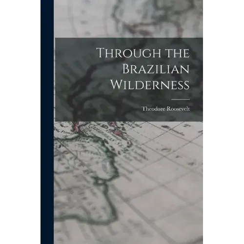 Through the Brazilian Wilderness