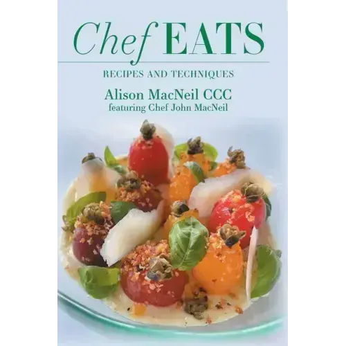 Chef Eats: Recipes and Techniques