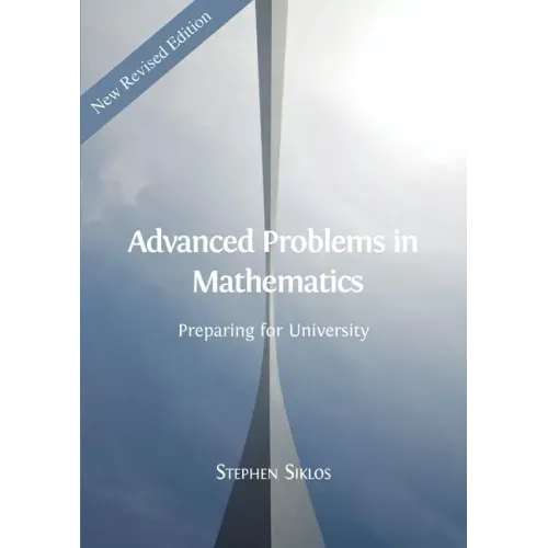 Advanced Problems in Mathematics: Preparing for University