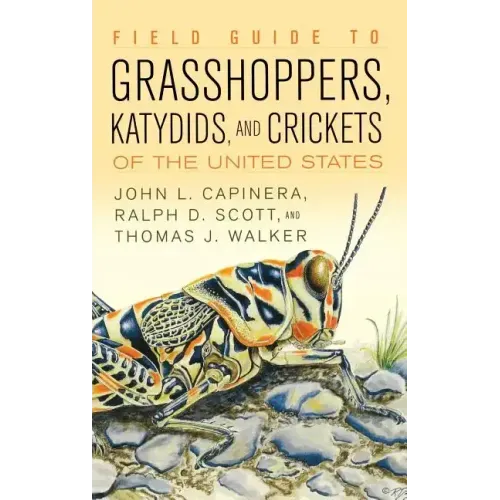 Field Guide to Grasshoppers, Katydids, and Crickets of the United States