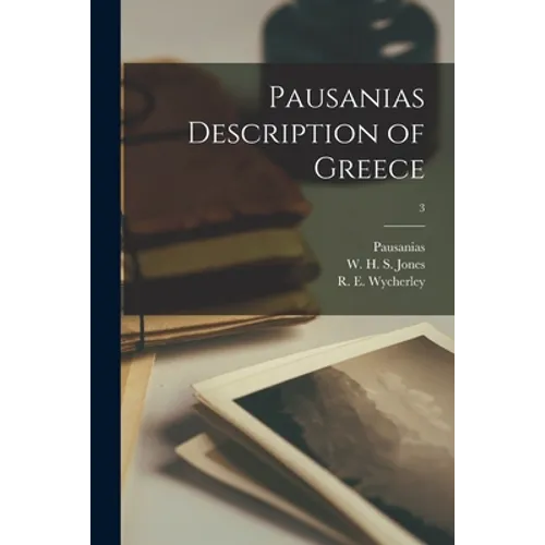 Pausanias Description of Greece; 3