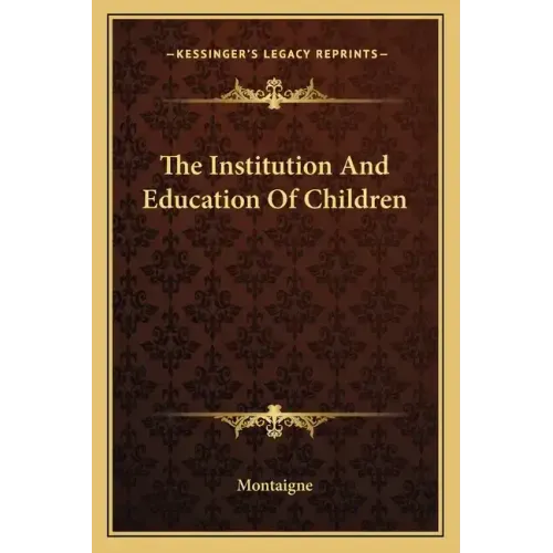 The Institution and Education of Children