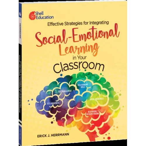 Effective Strategies for Integrating Social-Emotional Learning in Your Classroom