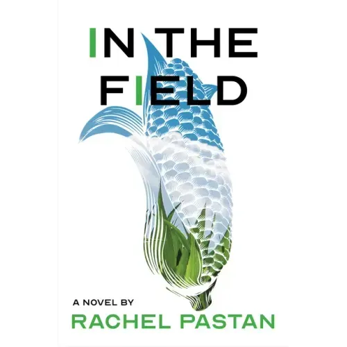 In the Field a Novel