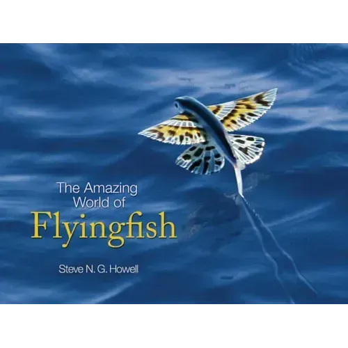 The Amazing World of Flyingfish