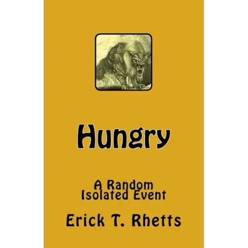 Hungry: A Random Isolated Event