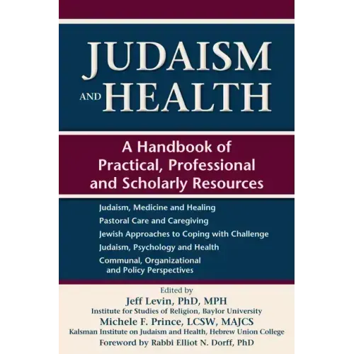 Judaism and Health: A Handbook of Practical, Professional and Scholarly Resources