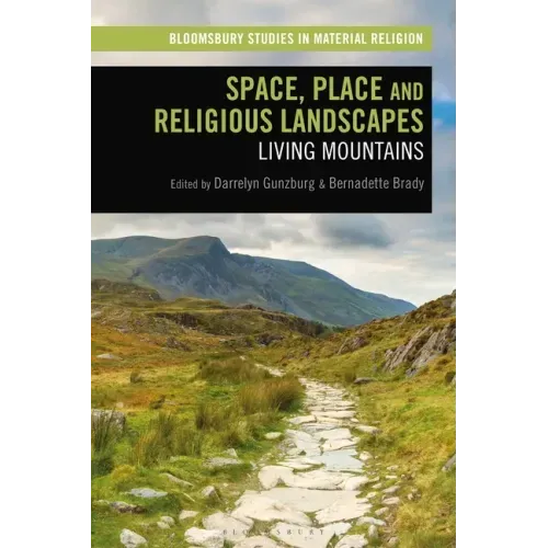 Space, Place and Religious Landscapes: Living Mountains