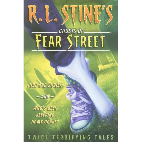 Hide and Shriek and Who's Been Sleeping in My Grave?: Twice Terrifying Tales