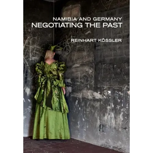 Namibia and Germany: Negotiating the Past