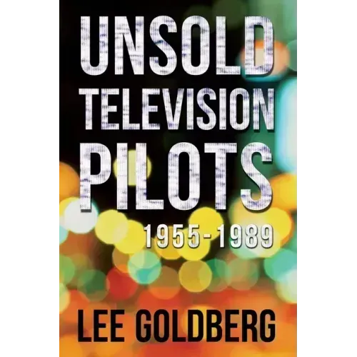 Unsold Television Pilots: 1955-1989