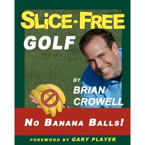 Slice-Free Golf: How to cure your slice in 3 easy steps