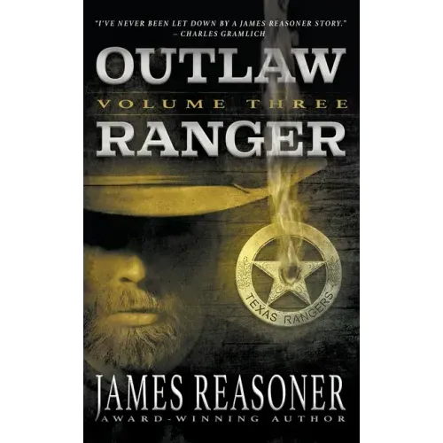 Outlaw Ranger, Volume Three: A Western Young Adult Series
