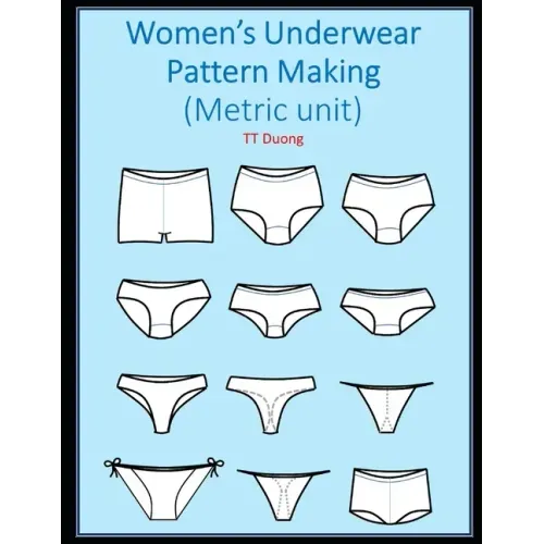 Women's Underwear Pattern Making: Metric unit