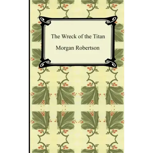 The Wreck of the Titan, or Futility