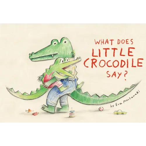 What Does Little Crocodile Say?