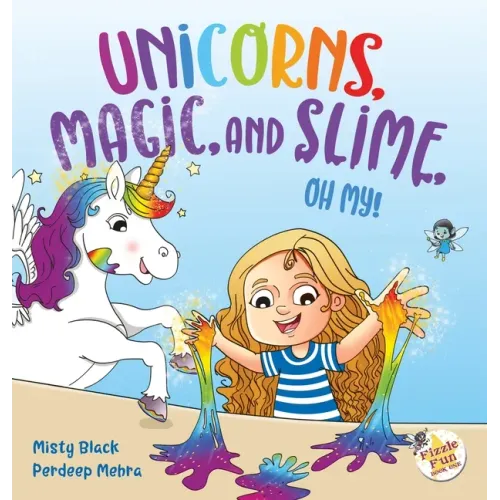 Unicorns, Magic, and Slime, Oh My!
