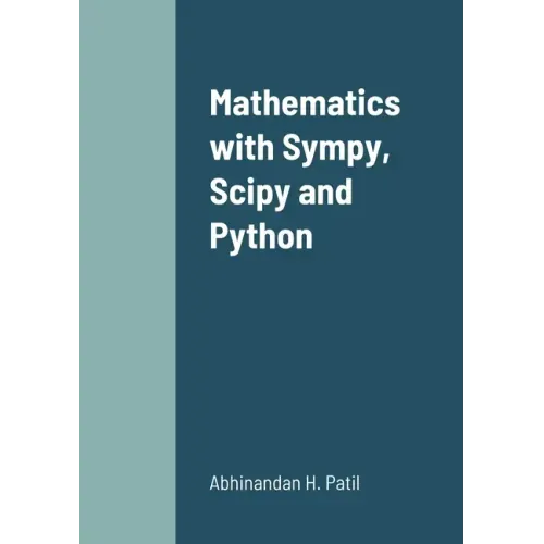 Mathematics with Sympy, Scipy and Python
