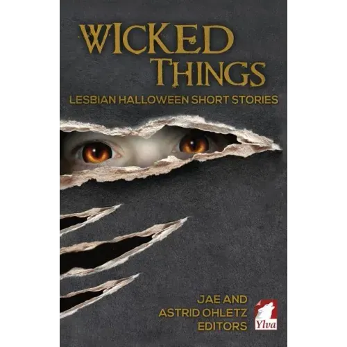 Wicked Things: Lesbian Halloween Short Stories
