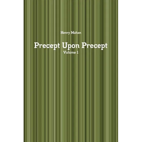 Precept Upon Precept Volume 1