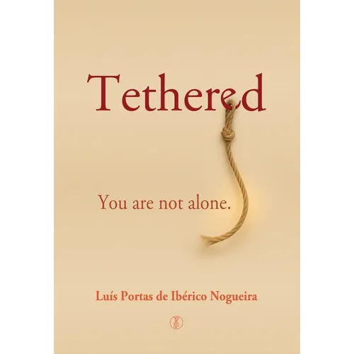 Tethered: You are not alone