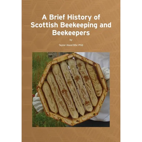 A Brief History of Scottish Beekeeping and Beekeepers